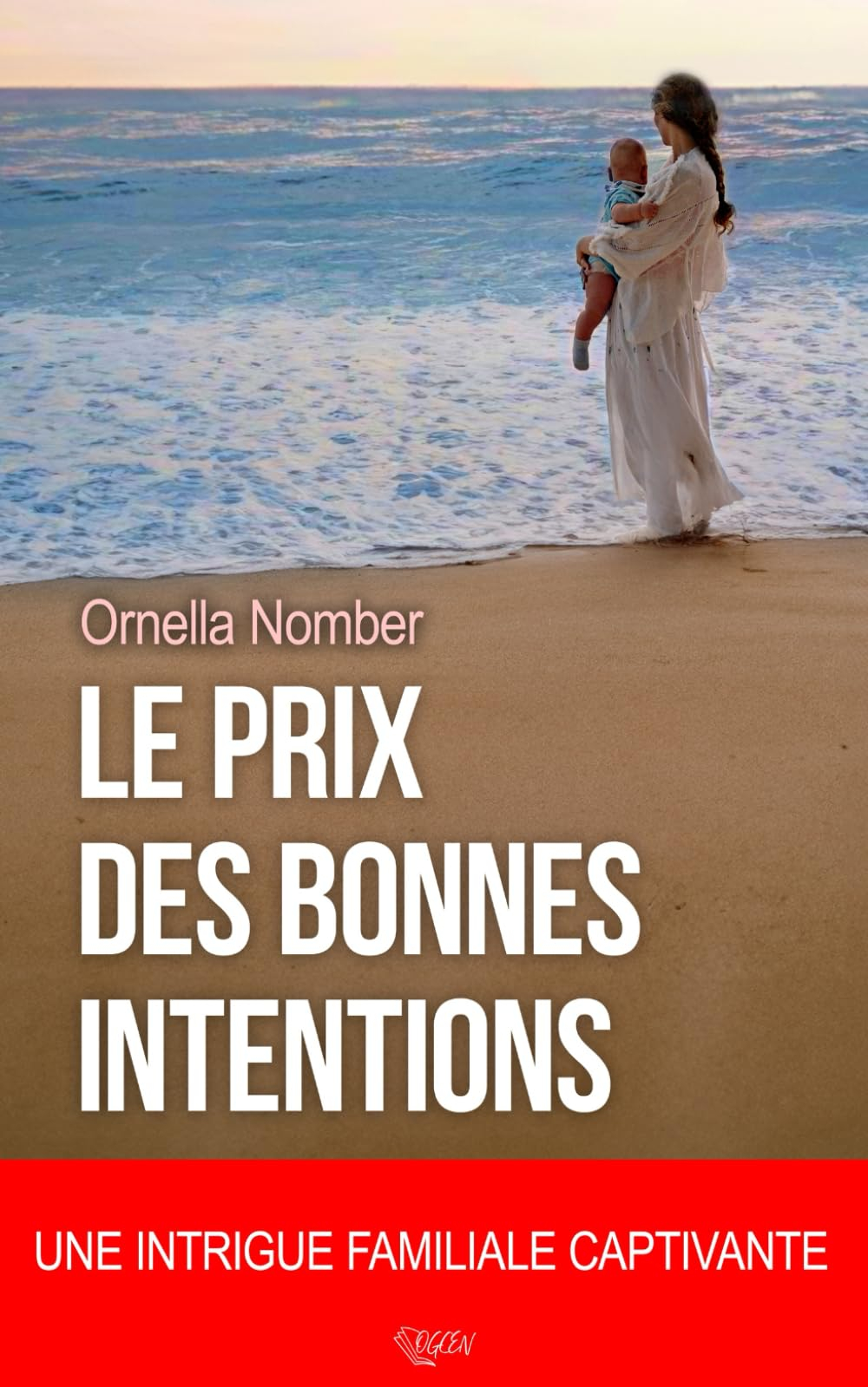 Le prix des bonnes intentions: Une intrigue familiale captivante qui parle de maternité, de double c