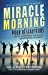 Miracle morning pour réseauteurs : croître premièrement afin de bâtir son entreprise rapidement!