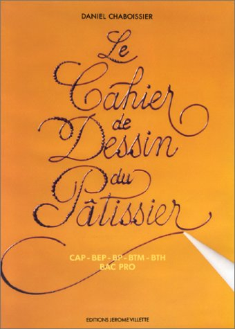 Le Cahier de dessin du pâtissier