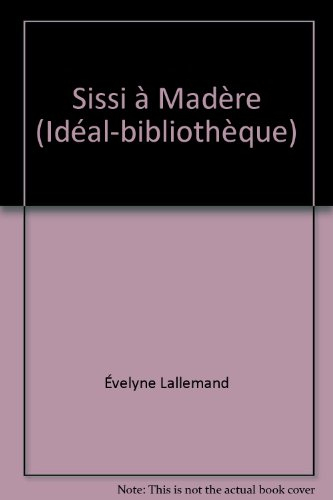 sissi à madère (idéal-bibliothèque)