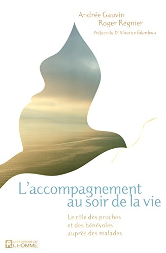 L'accompagnement au soir de la vie : rôle des proches et des bénévoles auprès des malades