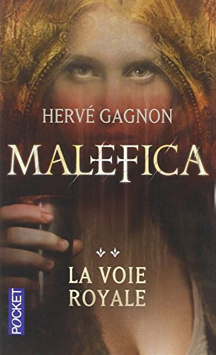 Malefica. Vol. 2. La voie royale