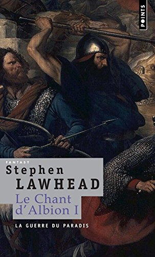 Le chant d'Albion. Vol. 1. La guerre du paradis