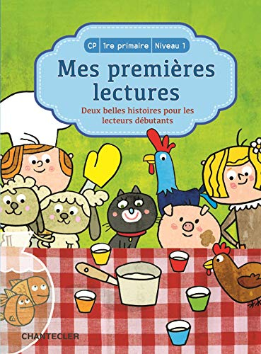 Mes premières lectures, CP, 1re primaire, niveau 1 : deux belles histoires pour les lecteurs débutan