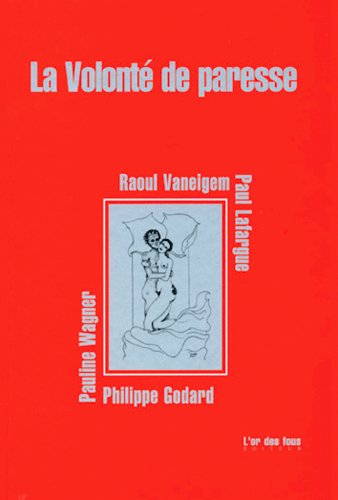 La volonté de paresse