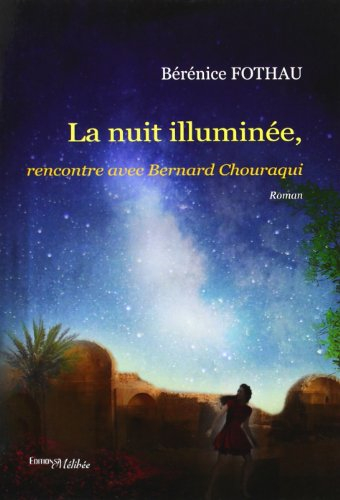 la nuit illuminée, rencontre avec bernard chouraqui