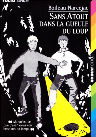 Sans Atout. Sans Atout dans la gueule du loup