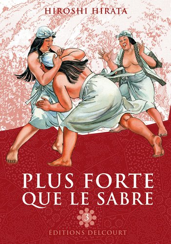Plus forte que le sabre. Vol. 3