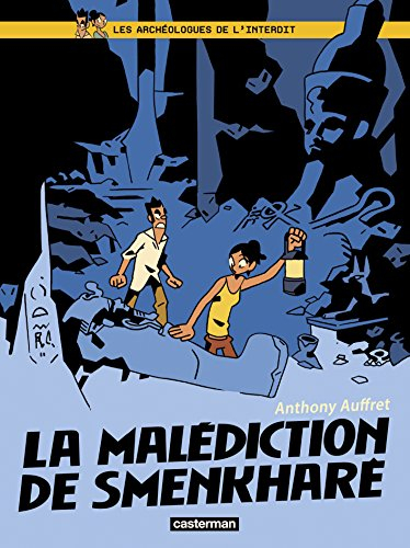Les archéologues de l'interdit. La malédiction de Smenkharê