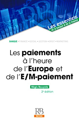 Les paiements à l'heure de l'Europe et de l'e-, m-paiement