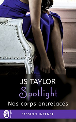 Spotlight. Vol. 4. Nos corps entrelacés