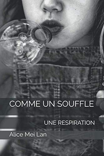COMME UN SOUFFLE: UNE RESPIRATION