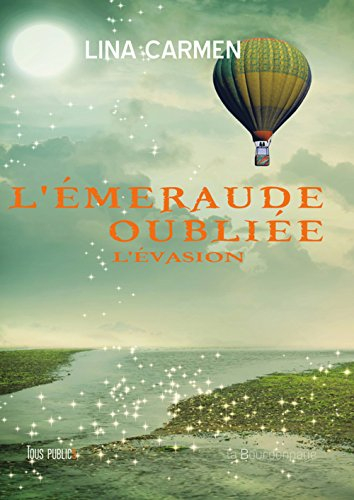 L'émeraude oubliée. L'évasion