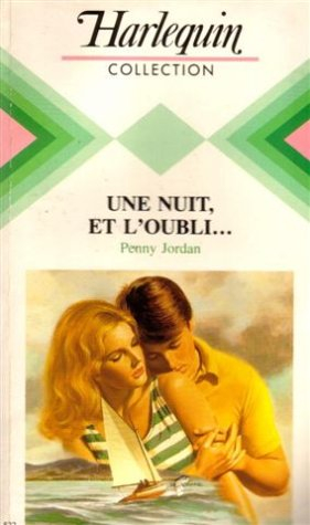 une nuit, et l'oubli : collection : harlequin collection n, 522