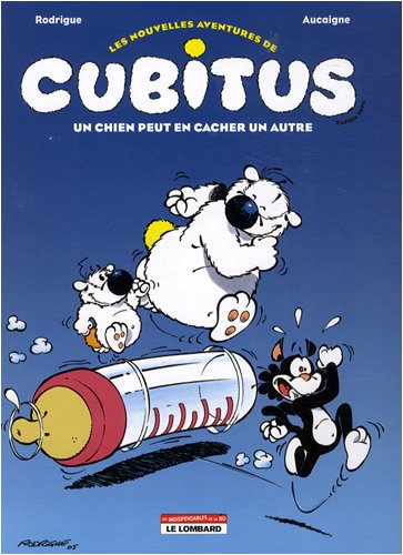 les nouvelles aventures de cubitus t2: un chien peut en cacher un autre