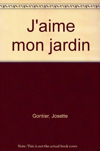 J'aime mon jardin