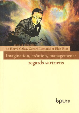 Imagination, créativité, management : regards sartriens
