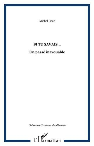 Si tu savais... : un passé inavouable