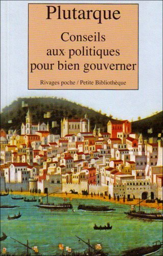 Conseils aux politiques pour bien gouverner. A un dirigeant sans éducation