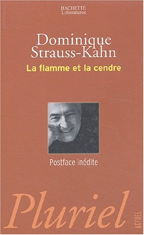 La flamme et la cendre : postface inédite