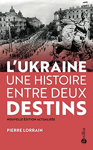 L'Ukraine : une histoire entre deux destins