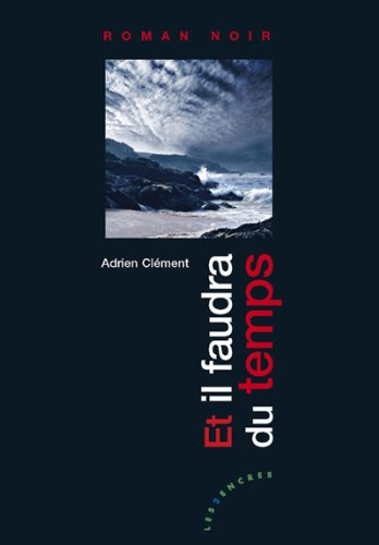 Et il faudra du temps