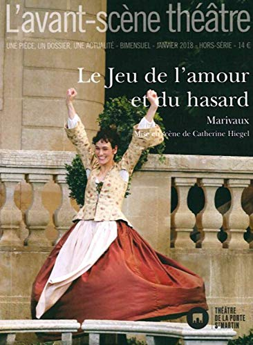 Avant-scène théâtre (L'), hors série. Le jeu de l'amour et du hasard