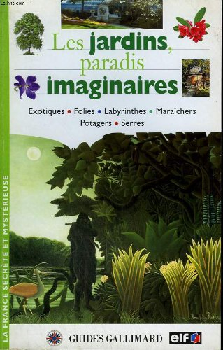 les jardins, paradis imaginaires