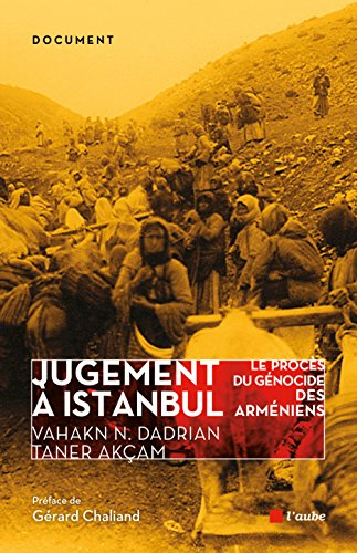 Jugement à Istanbul : le procès du génocide des Arméniens
