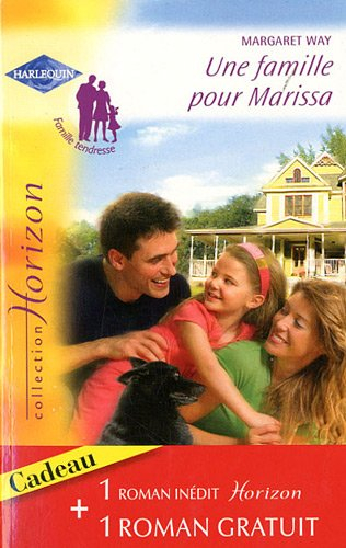 Une famille pour Marissa. Une vie rêvée