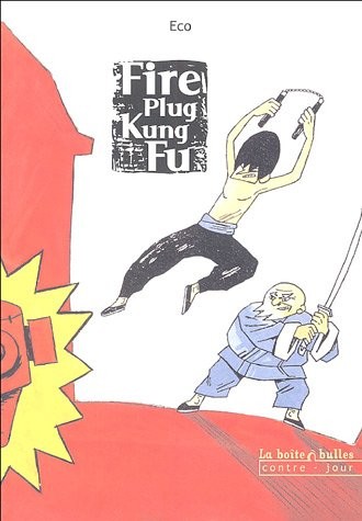 Fire plug kung fu