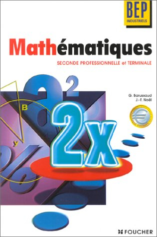 Mathématiques, BEP industriels : seconde professionnelle et terminale