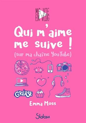 Ma vie en Vlog. Vol. 1. Qui m'aime me suive ! (sur ma chaîne YouTube)