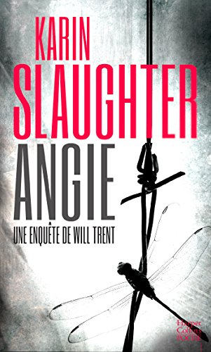 Une enquête de Will Trent. Angie