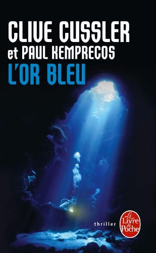 L'or bleu : un roman tiré des dossiers de la NUMA