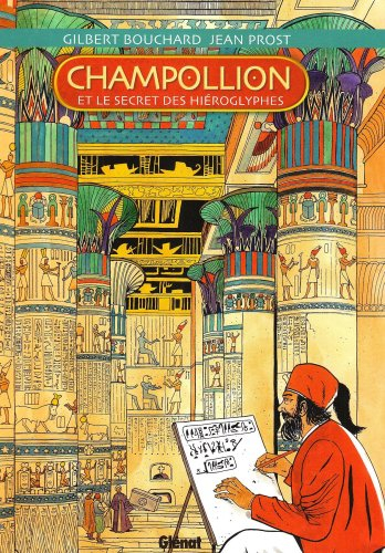 Champollion et le secret des hiéroglyphes