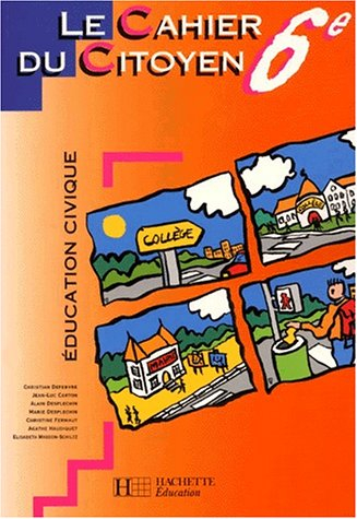 Le cahier du citoyen, éducation civique 6e