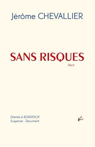SANS RISQUES