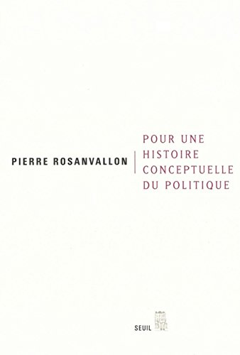 Pour une histoire conceptuelle du politique : leçon inaugurale au Collège de France faite le jeudi 2