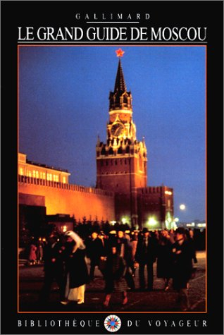 Le grand guide de Moscou