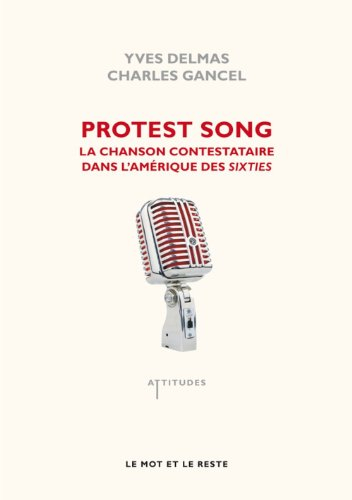 Protest song : la chanson contestataire dans l'Amérique des sixties