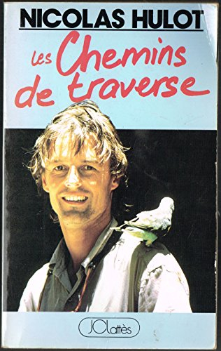 les chemins de traverse.