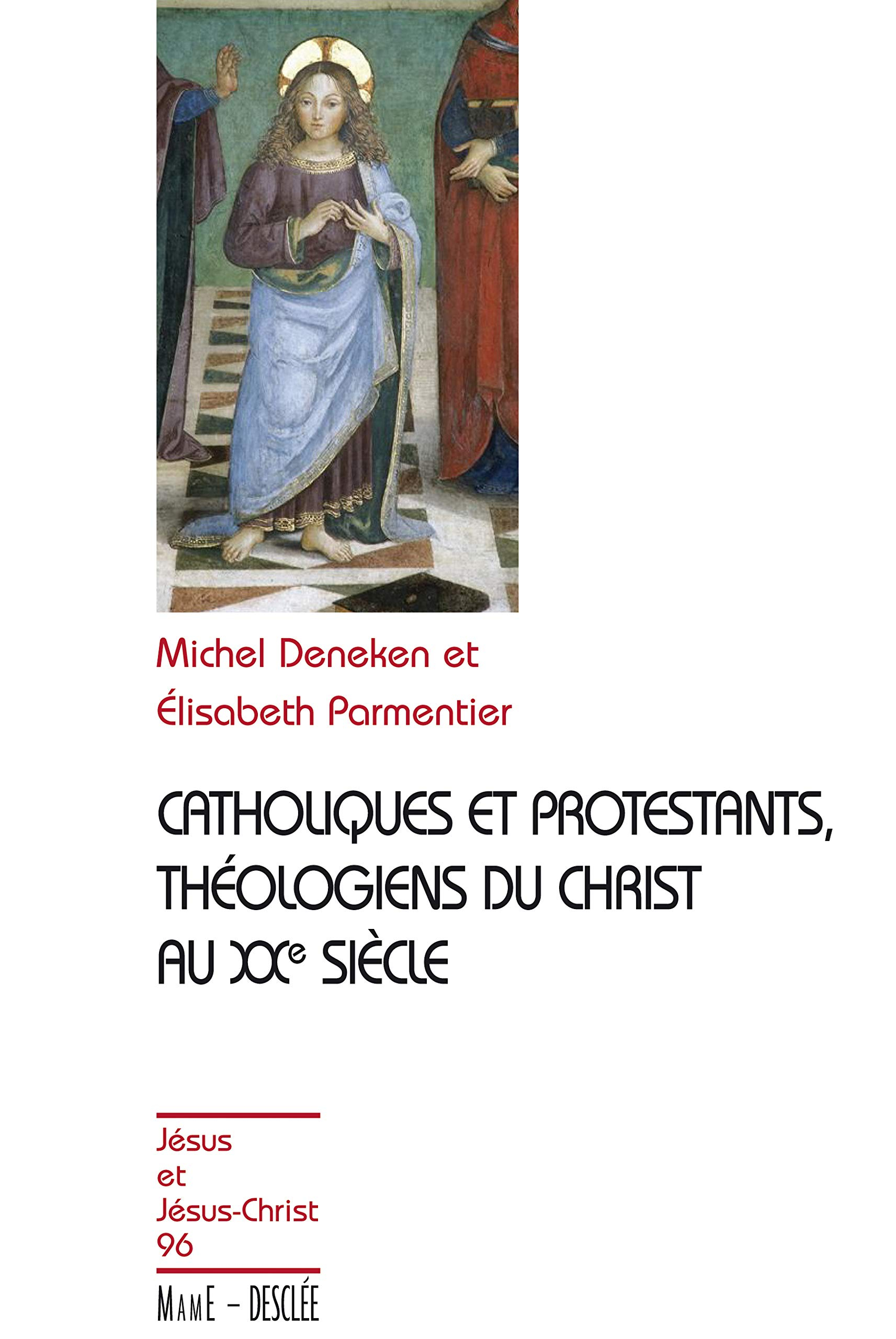 Catholiques et protestants, théologiens du Christ au XXe siècle