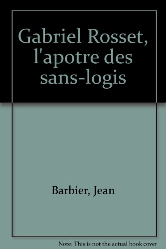 Gabriel Rosset : l'apôtre des sans abris