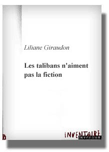 Les Talibans n'aiment pas la fiction : carnet afghan