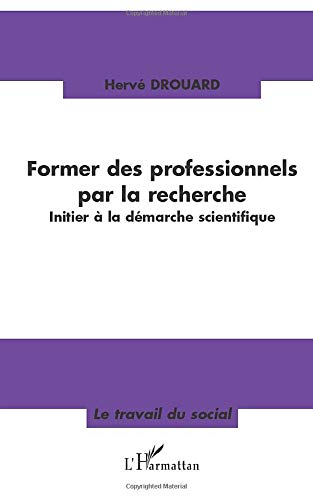 Former des professionnels par la recherche : initier à la démarche scientifique