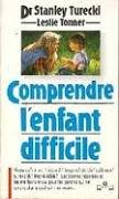 Comprendre l'enfant difficile