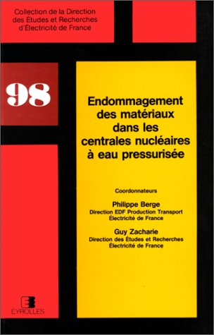 endommagement des matériaux dans les centrales nucléaires à eau pressurisée