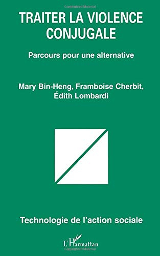 Traiter la violence conjugale : parcours pour une alternative