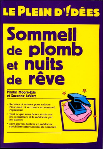 Le plein d'idées, sommeil de plomb et nuit de rêve